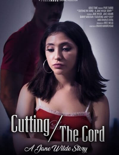 Разрывая Связи: История Джейн Уайлд / Cutting The Cord: A Jane Wilde Story (2020)